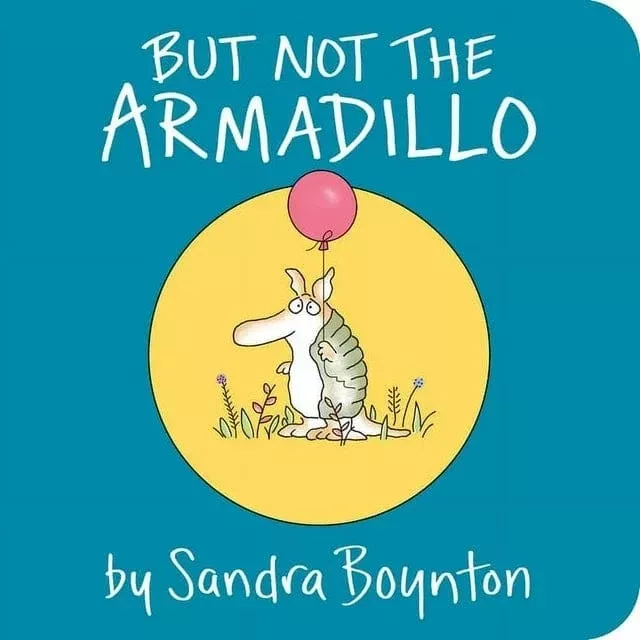 But Not The Armadillo (Board Book)