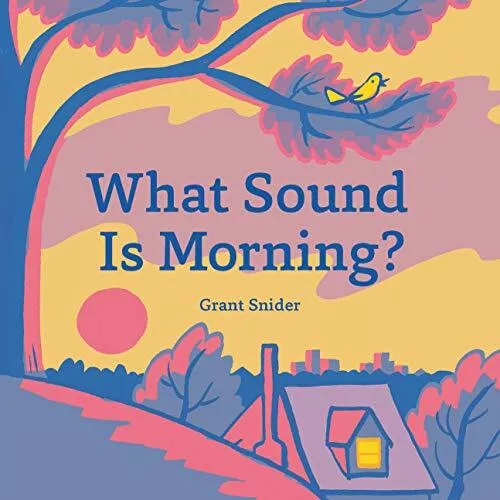 What Sound Is Morning? Hardcover