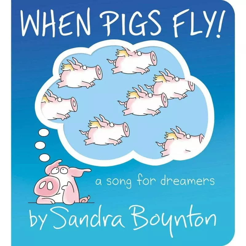 When Pigs Fly! : A Song for Dreamers